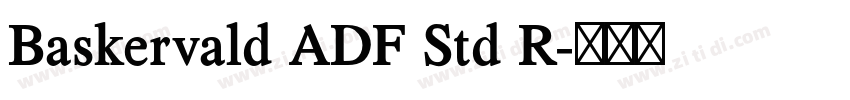 Baskervald ADF Std R字体转换 Baskervald ADF Std R字体转换
